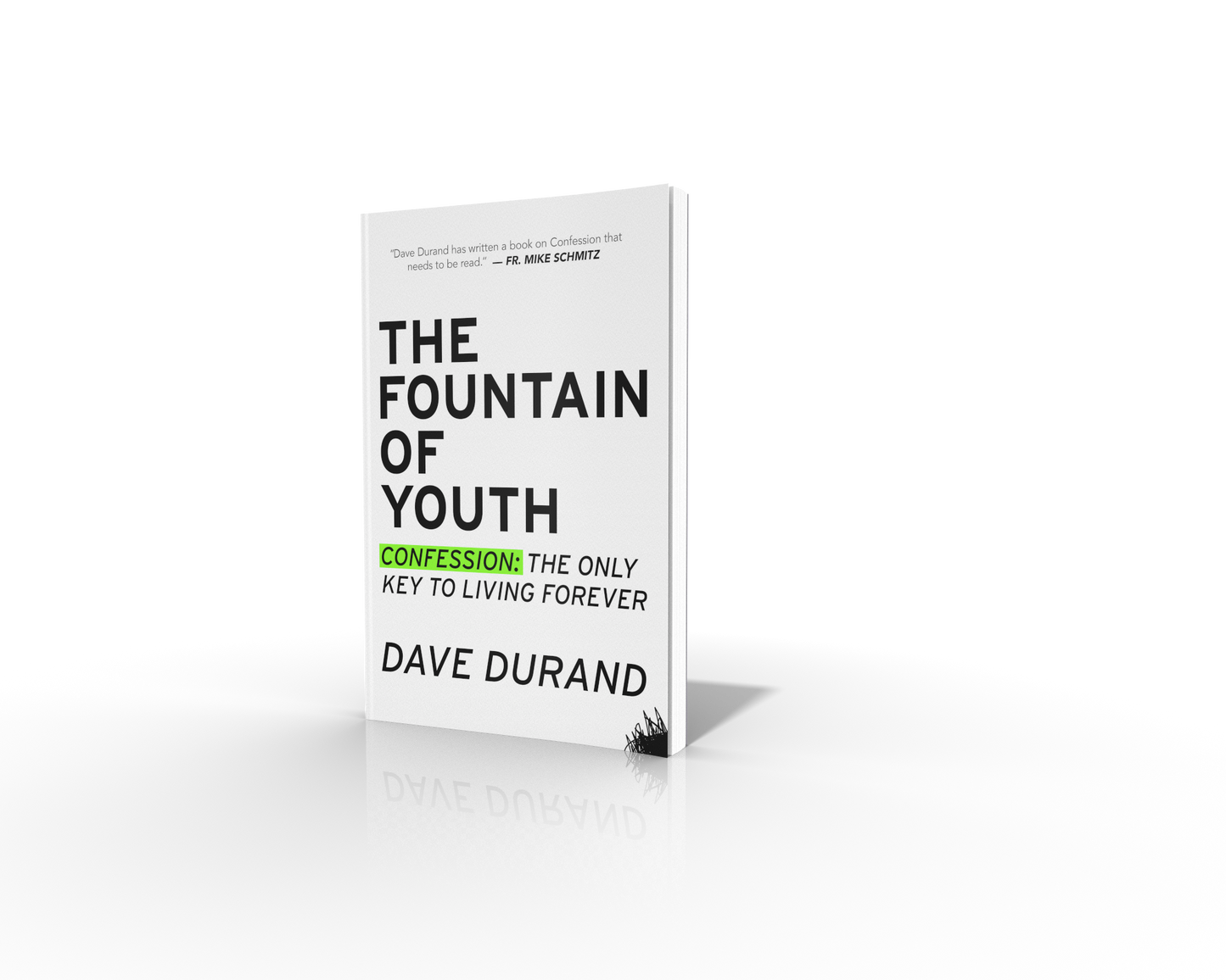 The Fountain of Youth – Confession: The Only Key To Living Forever
